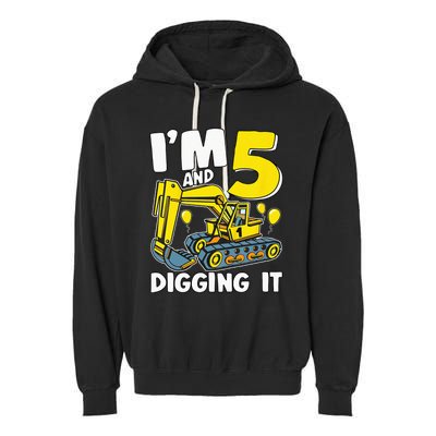 Kids Im 5 And Digging It 5 Years 5th Birthday Excavator Garment-Dyed Fleece Hoodie