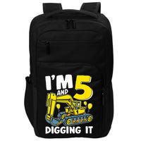 Kids Im 5 And Digging It 5 Years 5th Birthday Excavator Impact Tech Backpack