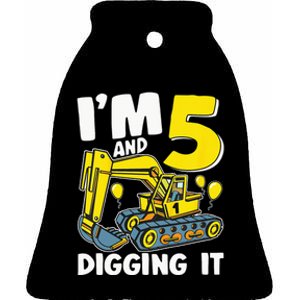 Kids Im 5 And Digging It 5 Years 5th Birthday Excavator Ceramic Bell Ornament