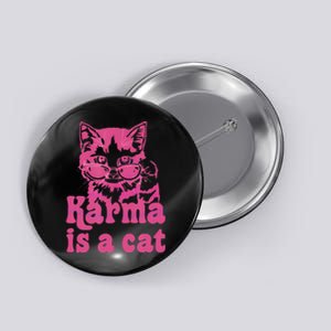 Karma Is A Cat Button