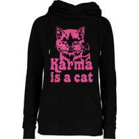 Karma Is A Cat Womens Funnel Neck Pullover Hood