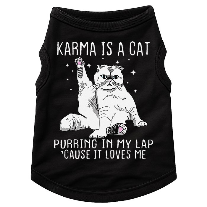 Karma is a Cat Purring in My Lap Cause It's Loves Me Doggie Tank