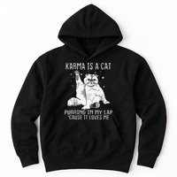 Karma is a Cat Purring in My Lap Cause It's Loves Me Hoodie