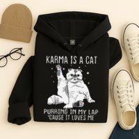 Karma is a Cat Purring in My Lap Cause It's Loves Me Hoodie