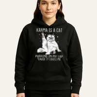 Karma is a Cat Purring in My Lap Cause It's Loves Me Hoodie