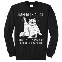 Karma is a Cat Purring in My Lap Cause It's Loves Me Sweatshirt