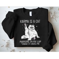 Karma is a Cat Purring in My Lap Cause It's Loves Me Sweatshirt