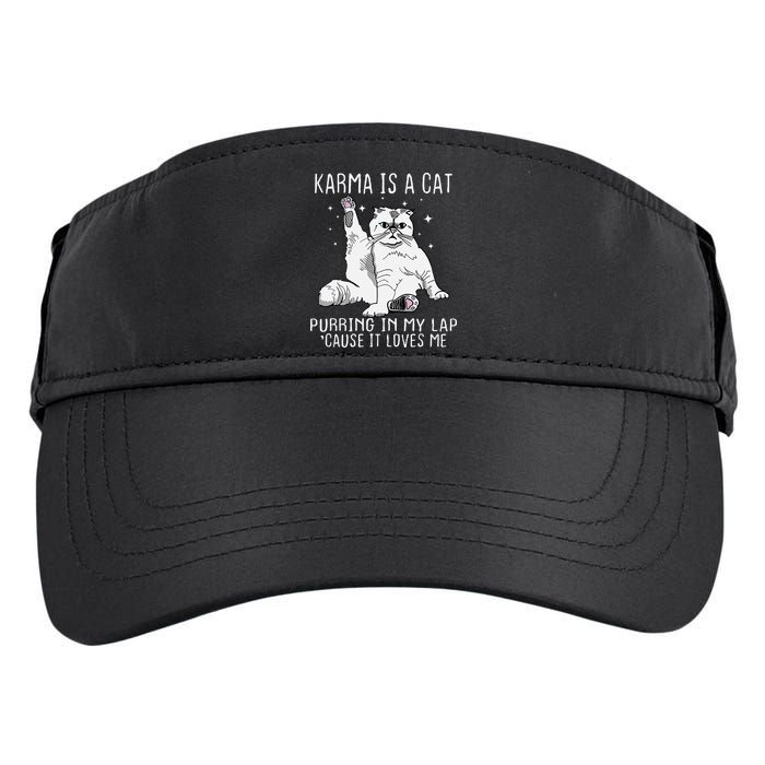 Karma is a Cat Purring in My Lap Cause It's Loves Me Adult Drive Performance Visor
