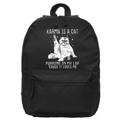 Karma is a Cat Purring in My Lap Cause It's Loves Me 16 in Basic Backpack