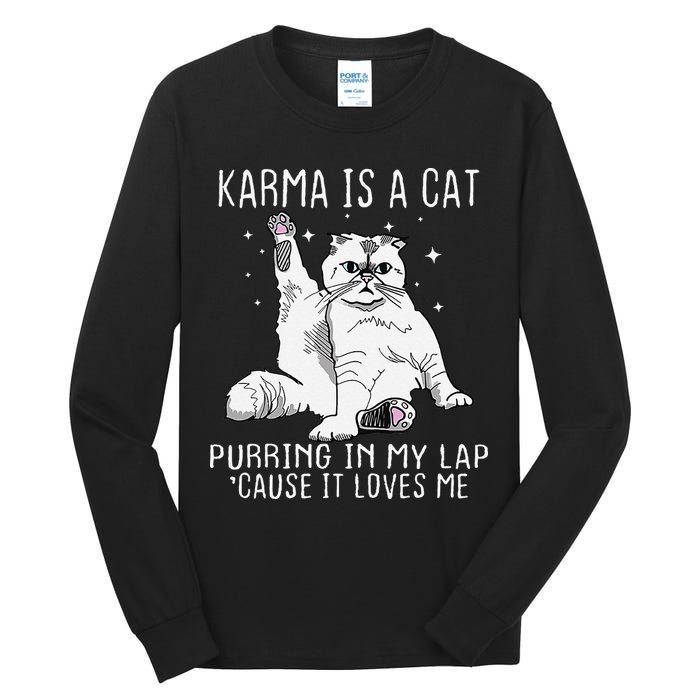 Karma is a Cat Purring in My Lap Cause It's Loves Me Tall Long Sleeve T-Shirt