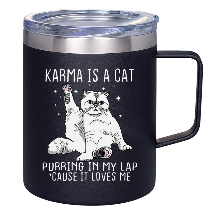 Karma is a Cat Purring in My Lap Cause It's Loves Me 12oz Stainless Steel Coffee Mug
