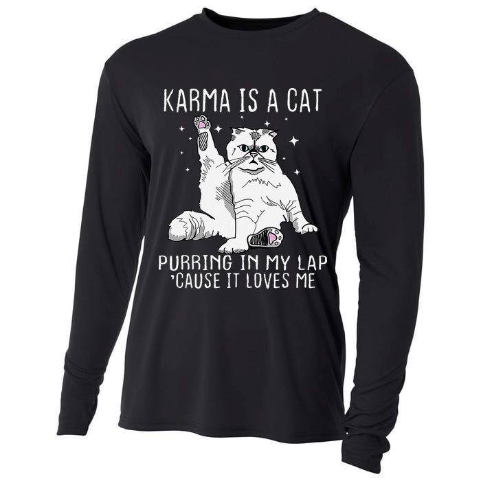 Karma is a Cat Purring in My Lap Cause It's Loves Me Cooling Performance Long Sleeve Crew