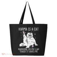 Karma is a Cat Purring in My Lap Cause It's Loves Me 25L Jumbo Tote