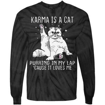 Karma is a Cat Purring in My Lap Cause It's Loves Me Tie-Dye Long Sleeve Shirt