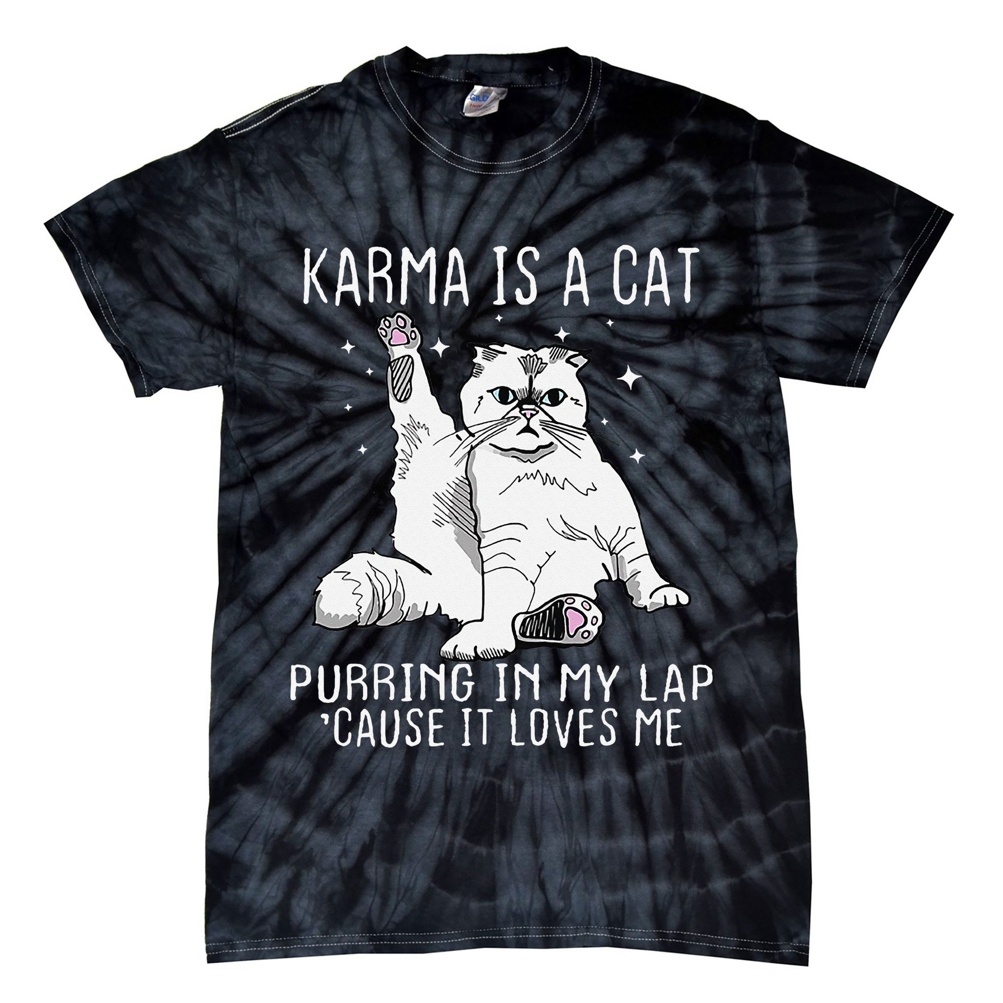 Karma is a Cat Purring in My Lap Cause It's Loves Me Tie-Dye T-Shirt