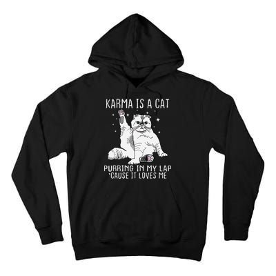 Karma is a Cat Purring in My Lap Cause It's Loves Me Tall Hoodie