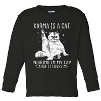 Karma is a Cat Purring in My Lap Cause It's Loves Me Toddler Long Sleeve Shirt