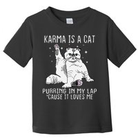 Karma is a Cat Purring in My Lap Cause It's Loves Me Toddler T-Shirt