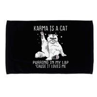 Karma is a Cat Purring in My Lap Cause It's Loves Me Microfiber Hand Towel