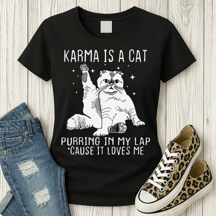 Karma is a Cat Purring in My Lap Cause It's Loves Me Womens T-Shirt