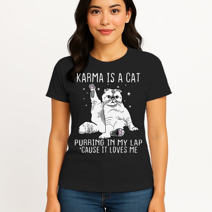 Karma is a Cat Purring in My Lap Cause It's Loves Me Womens T-Shirt