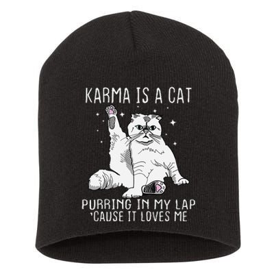 Karma is a Cat Purring in My Lap Cause It's Loves Me Short Acrylic Beanie