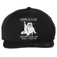 Karma is a Cat Purring in My Lap Cause It's Loves Me Wool Snapback Cap