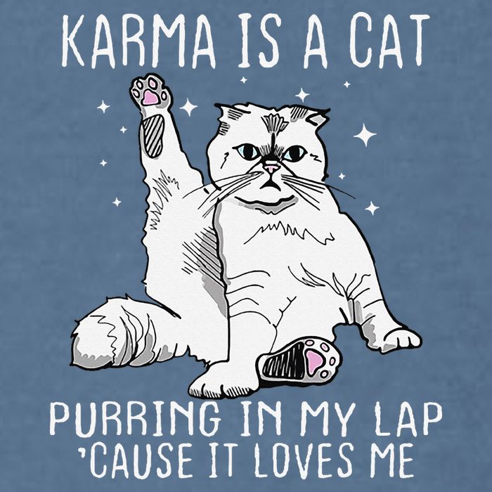 Karma is a Cat Purring in My Lap Cause It's Loves Me Garment-Dyed Sweatshirt