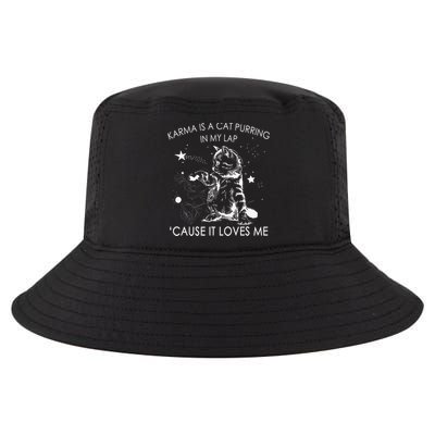 Karma Is A Cat Purring In My Lap Cause It Loves Me Cat Lover Cool Comfort Performance Bucket Hat