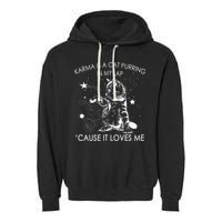 Karma Is A Cat Purring In My Lap Cause It Loves Me Cat Lover Garment-Dyed Fleece Hoodie
