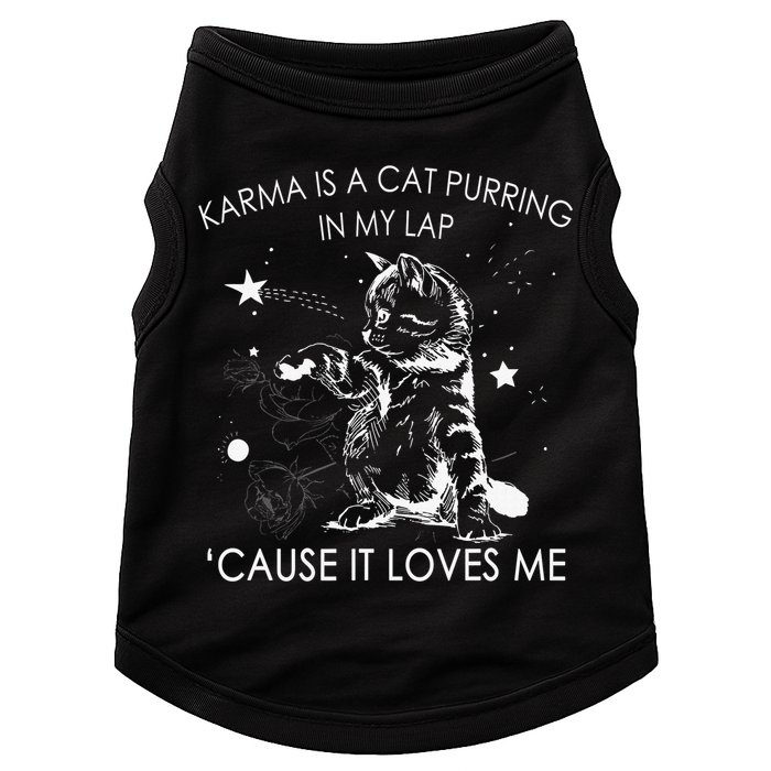 Karma Is A Cat Purring In My Lap Cause It Loves Me Cat Lover Doggie Tank