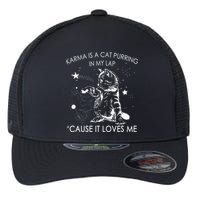 Karma Is A Cat Purring In My Lap Cause It Loves Me Cat Lover Flexfit Unipanel Trucker Cap