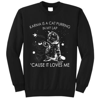 Karma Is A Cat Purring In My Lap Cause It Loves Me Cat Lover Sweatshirt