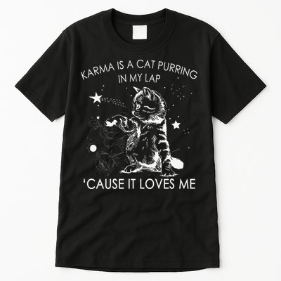 Karma Is A Cat Purring In My Lap Cause It Loves Me Cat Lover Tall T-Shirt