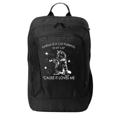 Karma Is A Cat Purring In My Lap Cause It Loves Me Cat Lover City Backpack