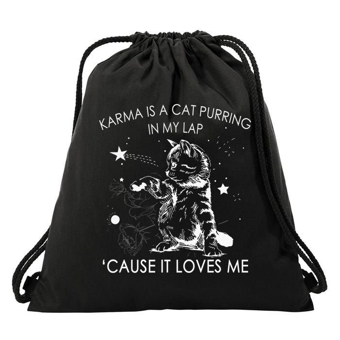 Karma Is A Cat Purring In My Lap Cause It Loves Me Cat Lover Drawstring Bag