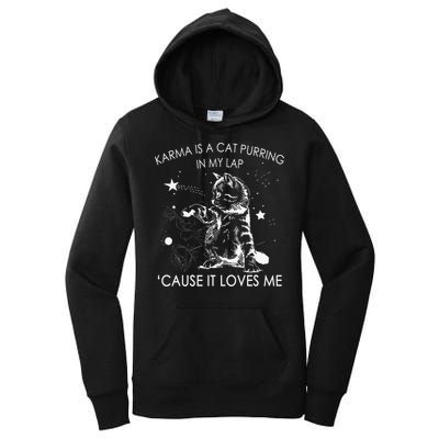 Karma Is A Cat Purring In My Lap Cause It Loves Me Cat Lover Women's Pullover Hoodie