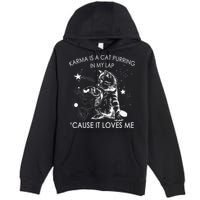 Karma Is A Cat Purring In My Lap Cause It Loves Me Cat Lover Premium Pullover Hoodie