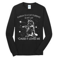 Karma Is A Cat Purring In My Lap Cause It Loves Me Cat Lover Tall Long Sleeve T-Shirt