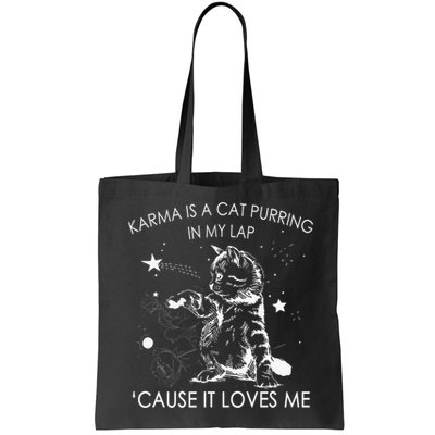 Karma Is A Cat Purring In My Lap Cause It Loves Me Cat Lover Bag