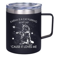 Karma Is A Cat Purring In My Lap Cause It Loves Me Cat Lover 12oz Stainless Steel Coffee Mug