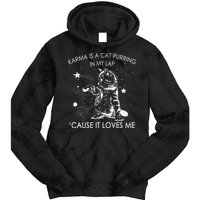 Karma Is A Cat Purring In My Lap Cause It Loves Me Cat Lover Tie Dye Hoodie