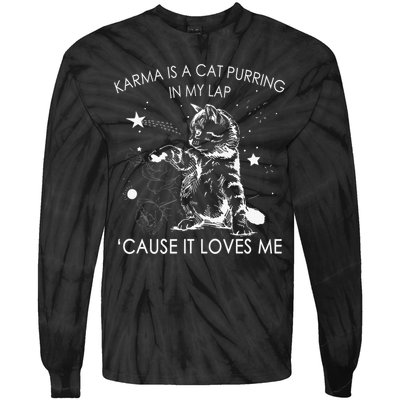 Karma Is A Cat Purring In My Lap Cause It Loves Me Cat Lover Tie-Dye Long Sleeve Shirt