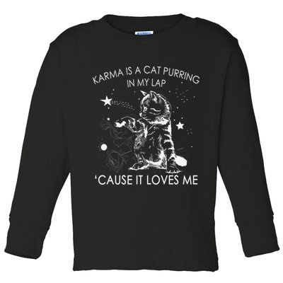 Karma Is A Cat Purring In My Lap Cause It Loves Me Cat Lover Toddler Long Sleeve Shirt