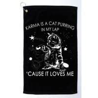 Karma Is A Cat Purring In My Lap Cause It Loves Me Cat Lover Golf Towel