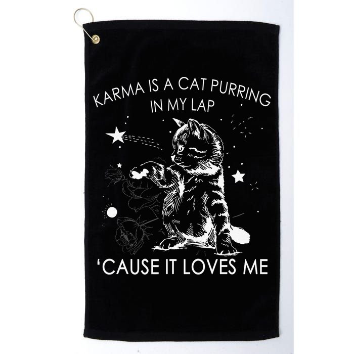 Karma Is A Cat Purring In My Lap Cause It Loves Me Cat Lover Golf Towel