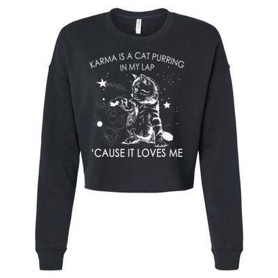 Karma Is A Cat Purring In My Lap Cause It Loves Me Cat Lover Cropped Pullover Crew