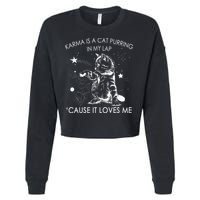 Karma Is A Cat Purring In My Lap Cause It Loves Me Cat Lover Cropped Pullover Crew