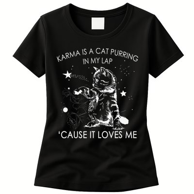 Karma Is A Cat Purring In My Lap Cause It Loves Me Cat Lover Womens T-Shirt
