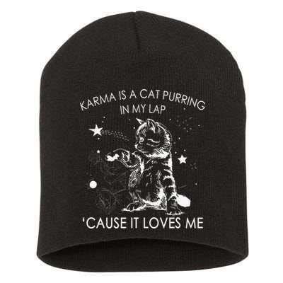 Karma Is A Cat Purring In My Lap Cause It Loves Me Cat Lover Short Acrylic Beanie